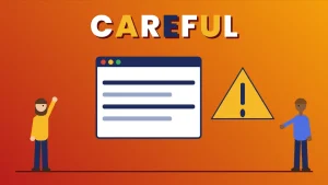 Two cartoon people beside a browser window and a large yellow warning triangle under the word CAREFUL