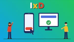 Two cartoon people beside a phone with a cursor pressing a red button and a monitor showing a green check mark under the letters IxD